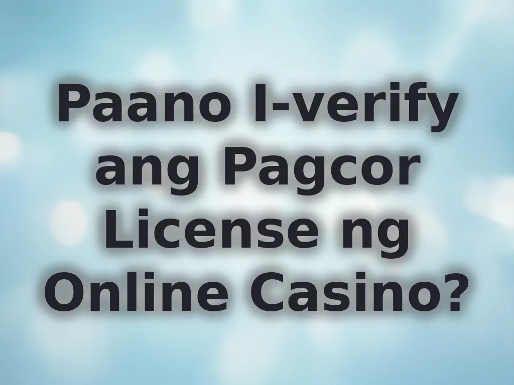 Guide on how to verify casino licenses